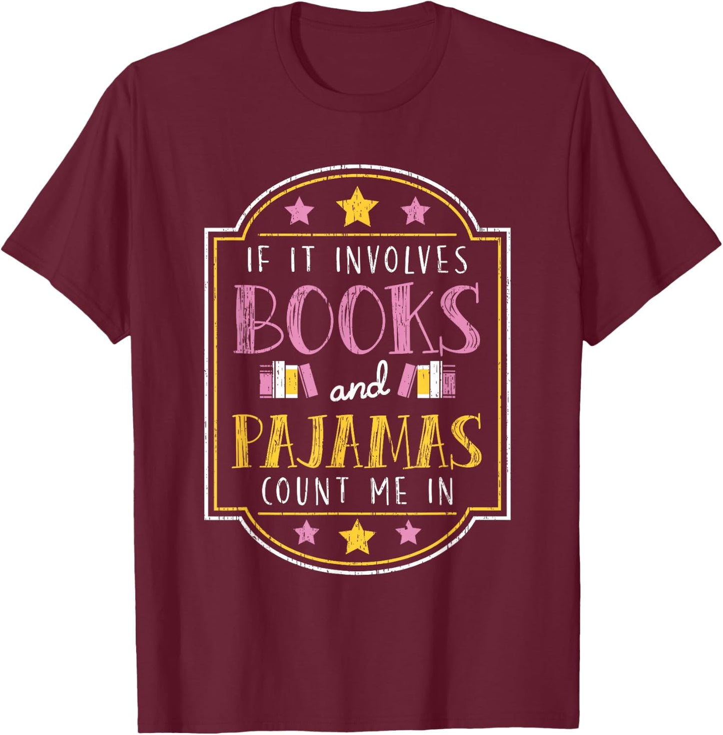 Funny Book Pajama Lover Quote Bookaholic Gift Men Women Kids T-Shirt - T-Shirt | Maroon