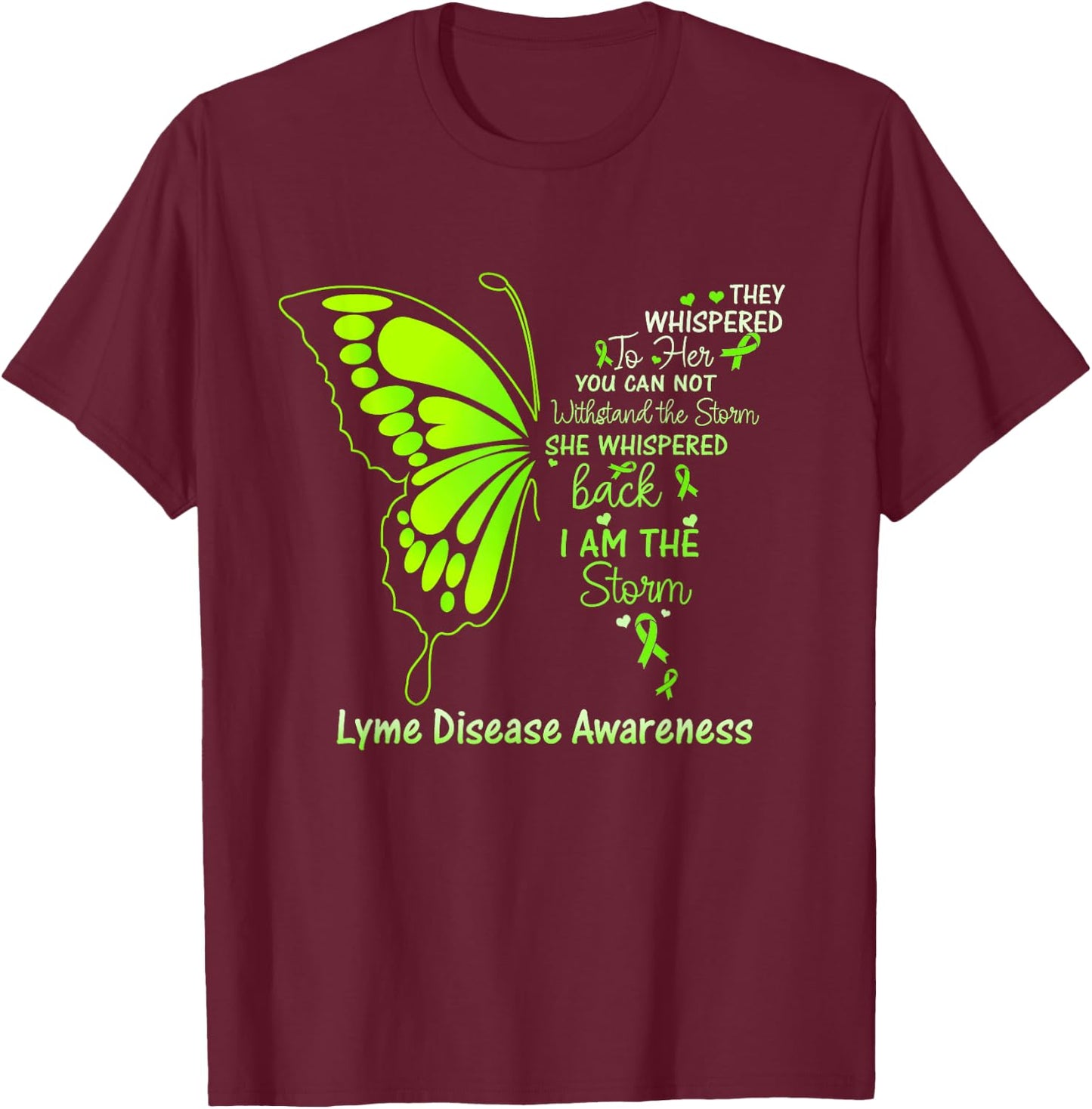 Lyme Disease I am the Storm T-Shirt - T-Shirt | Maroon