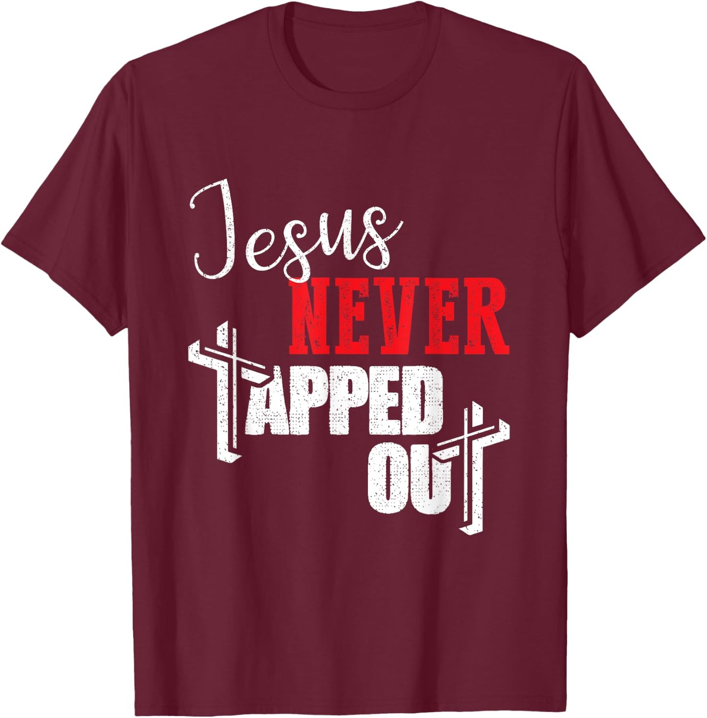Jesus Never Tapped Out Christian Faith Wrestling T-Shirt - T-Shirt | Maroon
