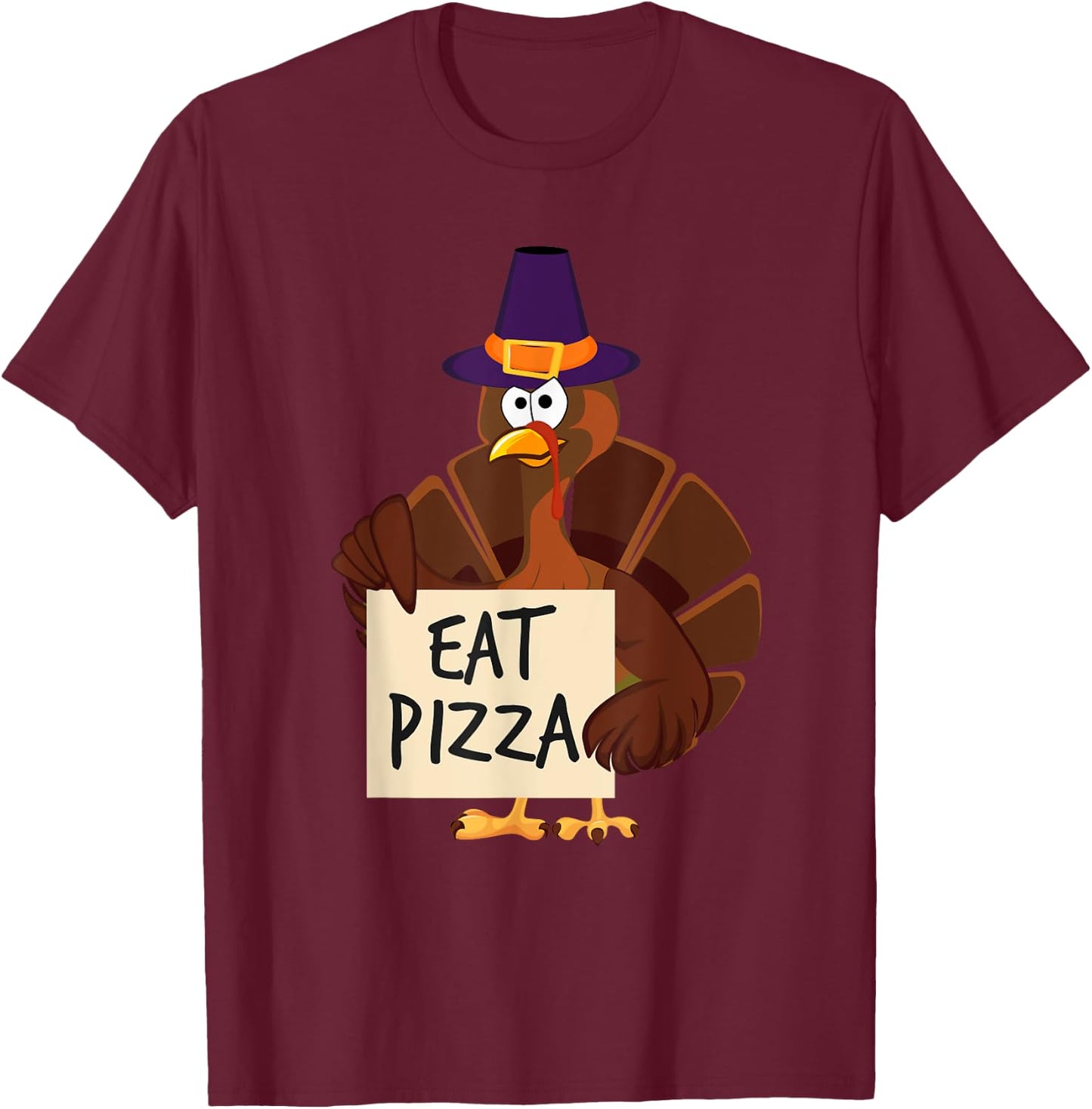 Eat Pizza Turkey Funny Happy Thanksgiving Holiday T-Shirt - T-Shirt | Maroon