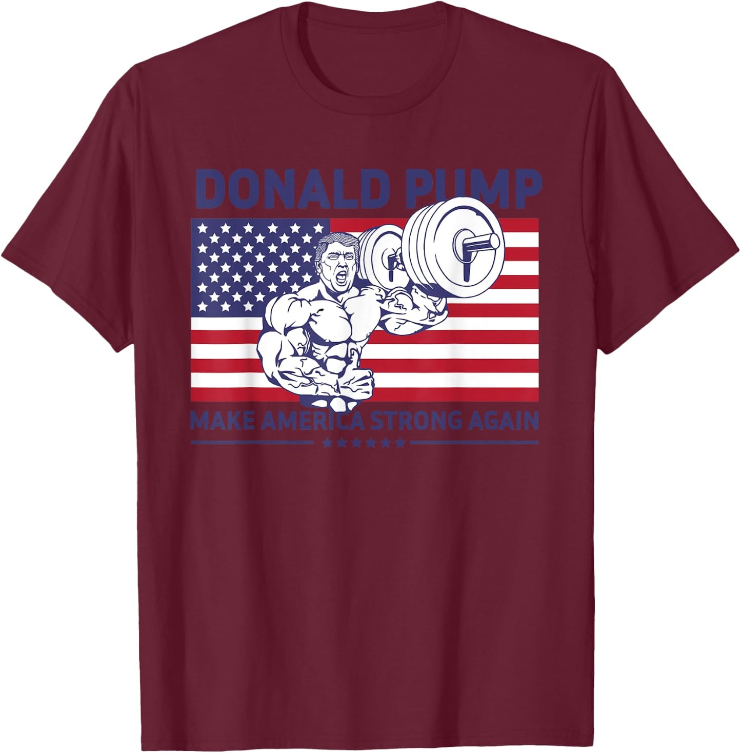 Donald Pump - Donald Trump Weight Lifting Gym Workout Shirt T-Shirt - T-Shirt | Maroon