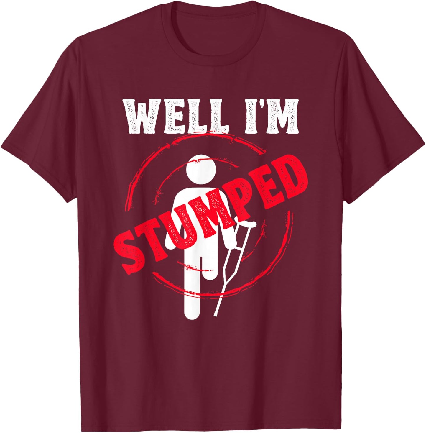 I'm amazed amputation T-Shirt - T-Shirt | Maroon