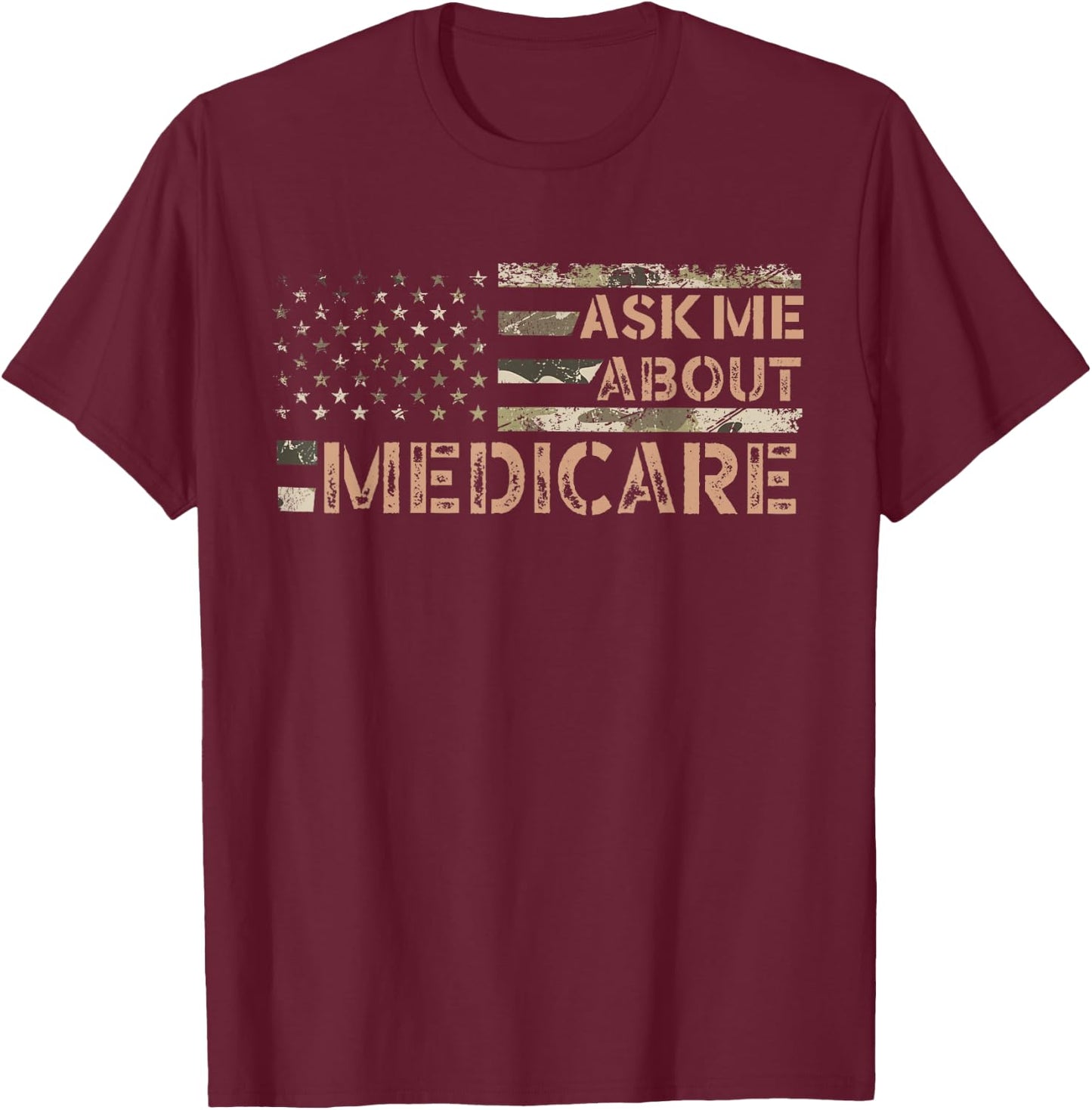 Ask Me About Medicare Health Insurance Consultant Agent Cool T-Shirt - T-Shirt | Maroon