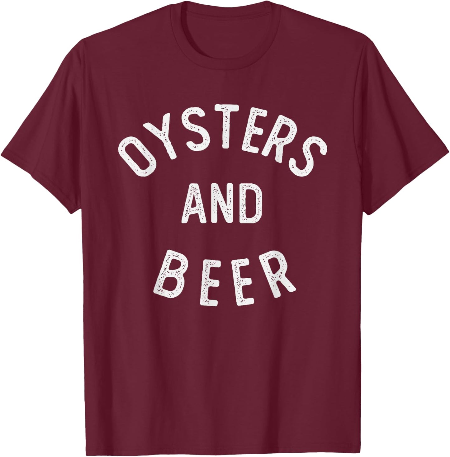Oysters and Beer T-Shirt - T-Shirt | Maroon