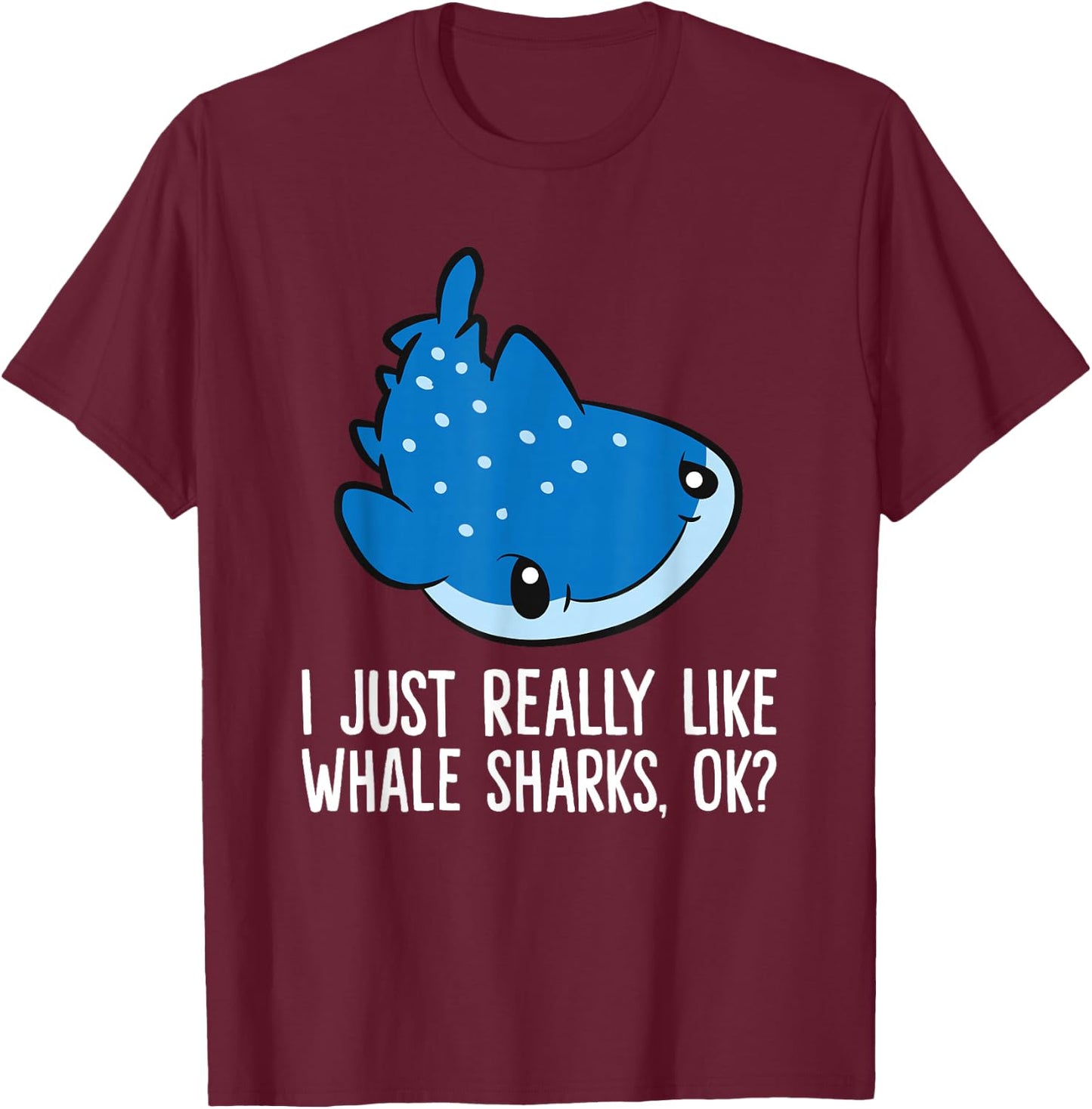 Whale Shark Lover I Just Really Like Whale Sharks T-Shirt - T-Shirt | Maroon
