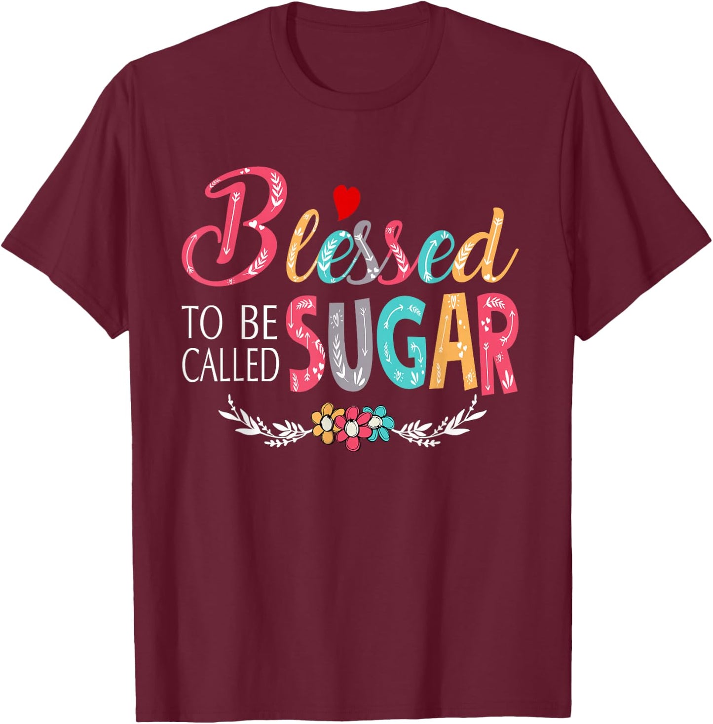 Grandma - Blessed to be called Sugar Colorful art T-Shirt - T-Shirt | Maroon