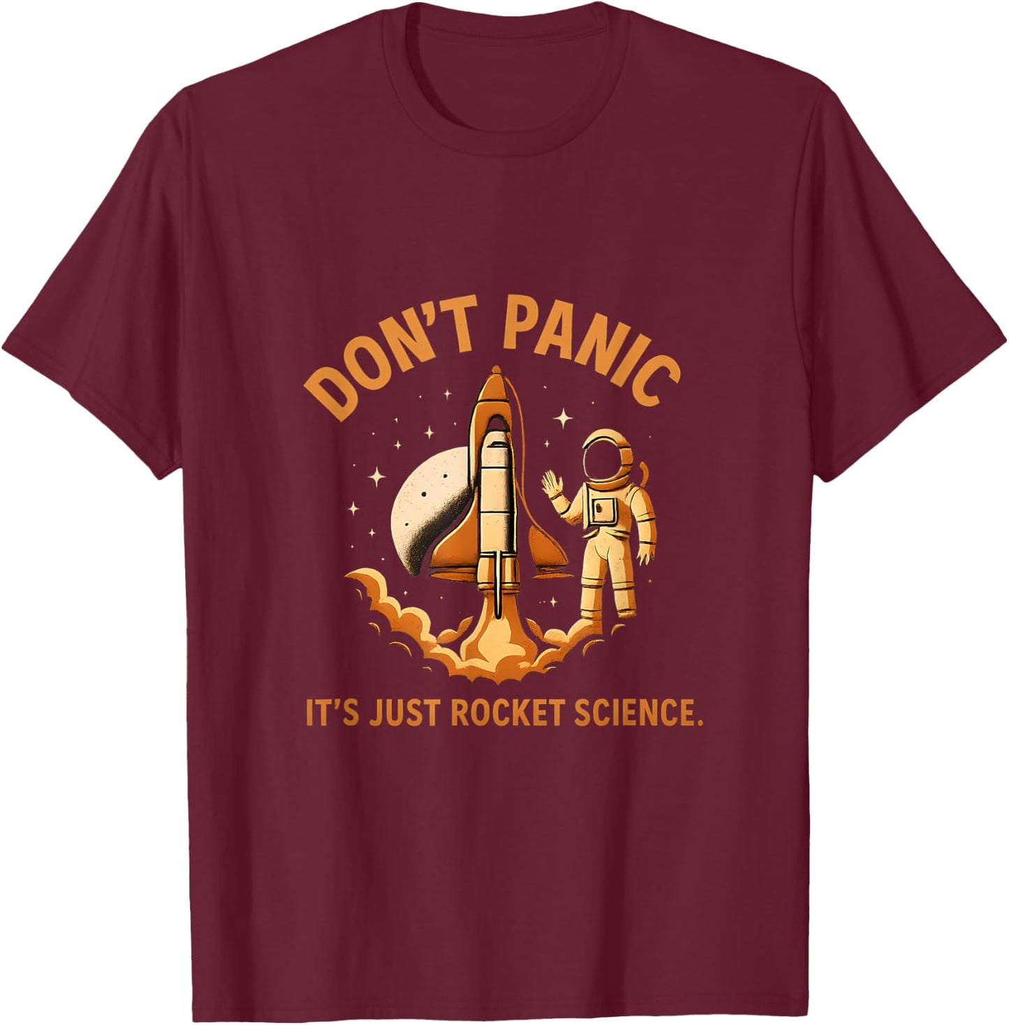 Dont Panic Its Just Rocket Science Space Art T-Shirt - T-Shirt | Maroon