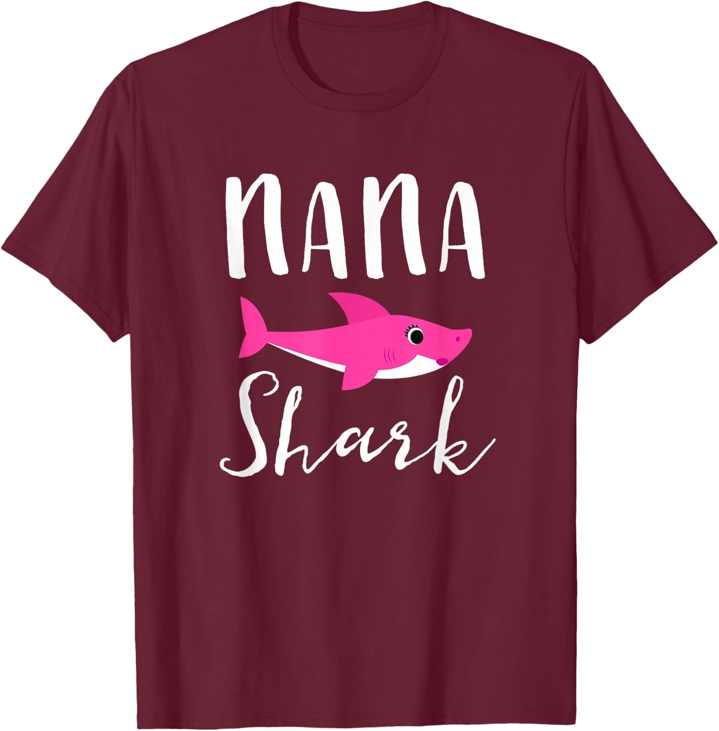 Nana Shark Grandma Grandmother Pink Shark Graphic T-Shirt - T-Shirt | Maroon