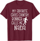 My favorite Cross Country Runner calls me Nana Grandson CC T-Shirt - T-Shirt | Maroon