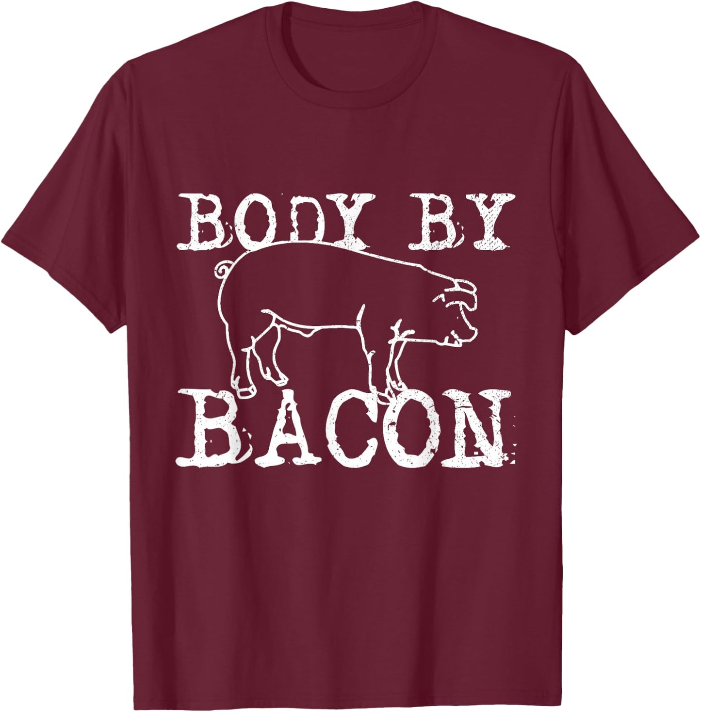 Body By Bacon - Funny Chef Fat Bacon Lover Gift T-Shirt - T-Shirt | Maroon