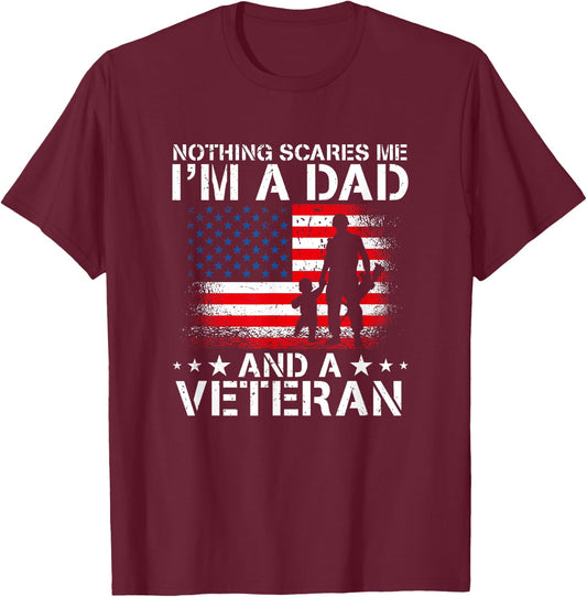 Nothing Scares Me I'm A Dad And A Veteran T-Shirt - T-Shirt | Maroon