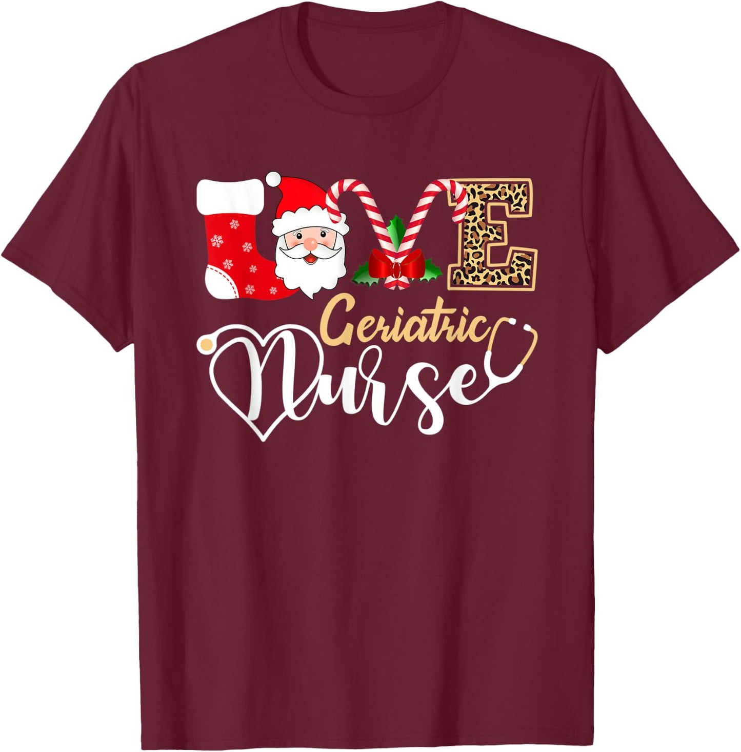Love Geriatric Nurse Santa Stethoscope Leopard Christmas T-Shirt - T-Shirt | Maroon