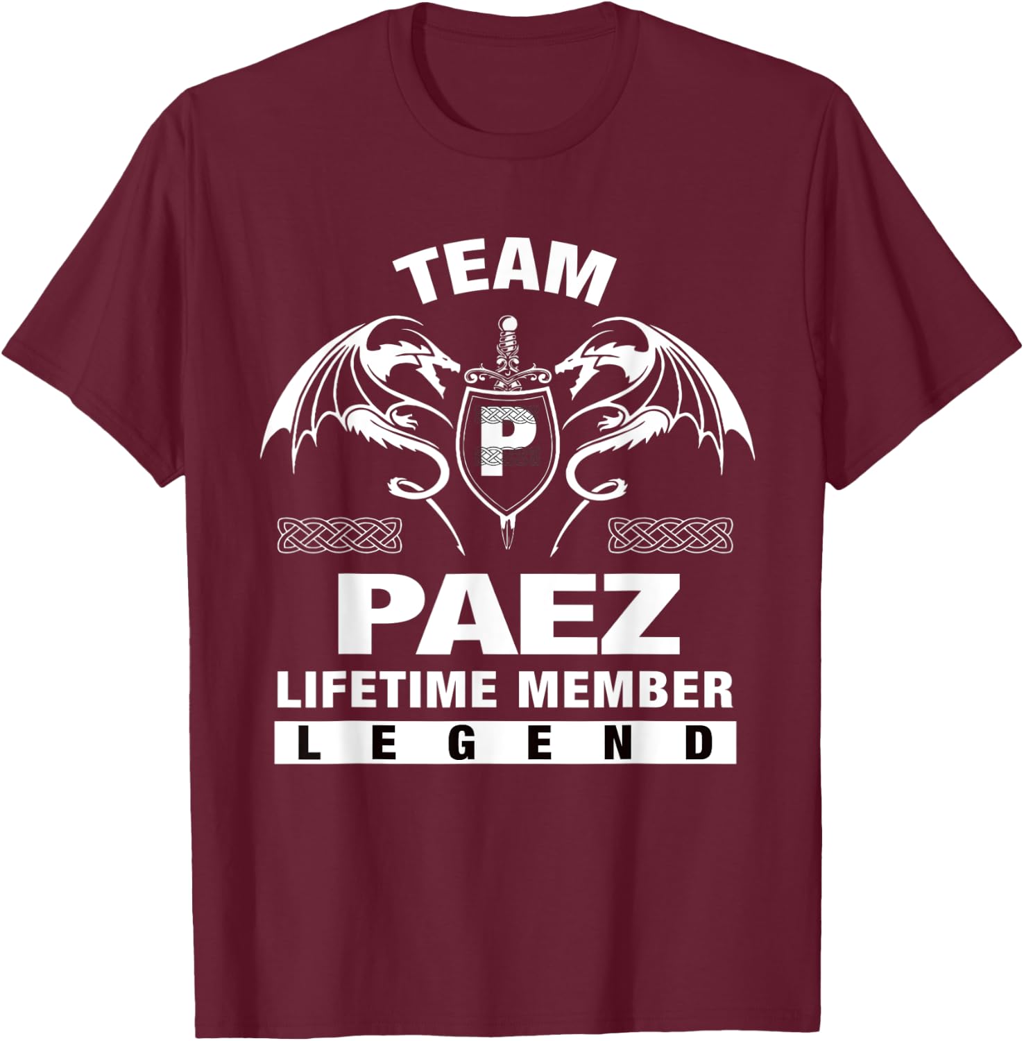 Team PAEZ Lifetime Member Gifts T-Shirt - T-Shirt | Maroon