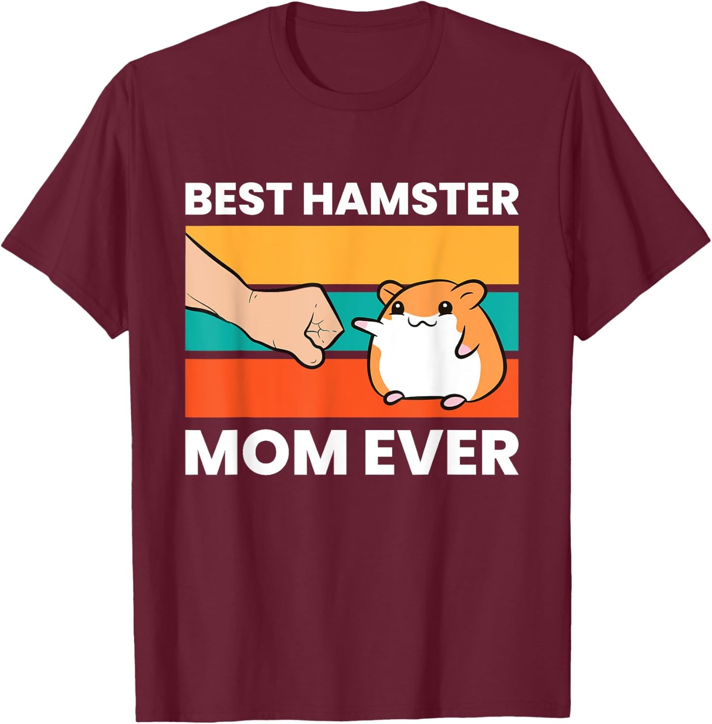 Hamster Owner Mama Best Hamster Dad Ever T-Shirt - T-Shirt | Maroon