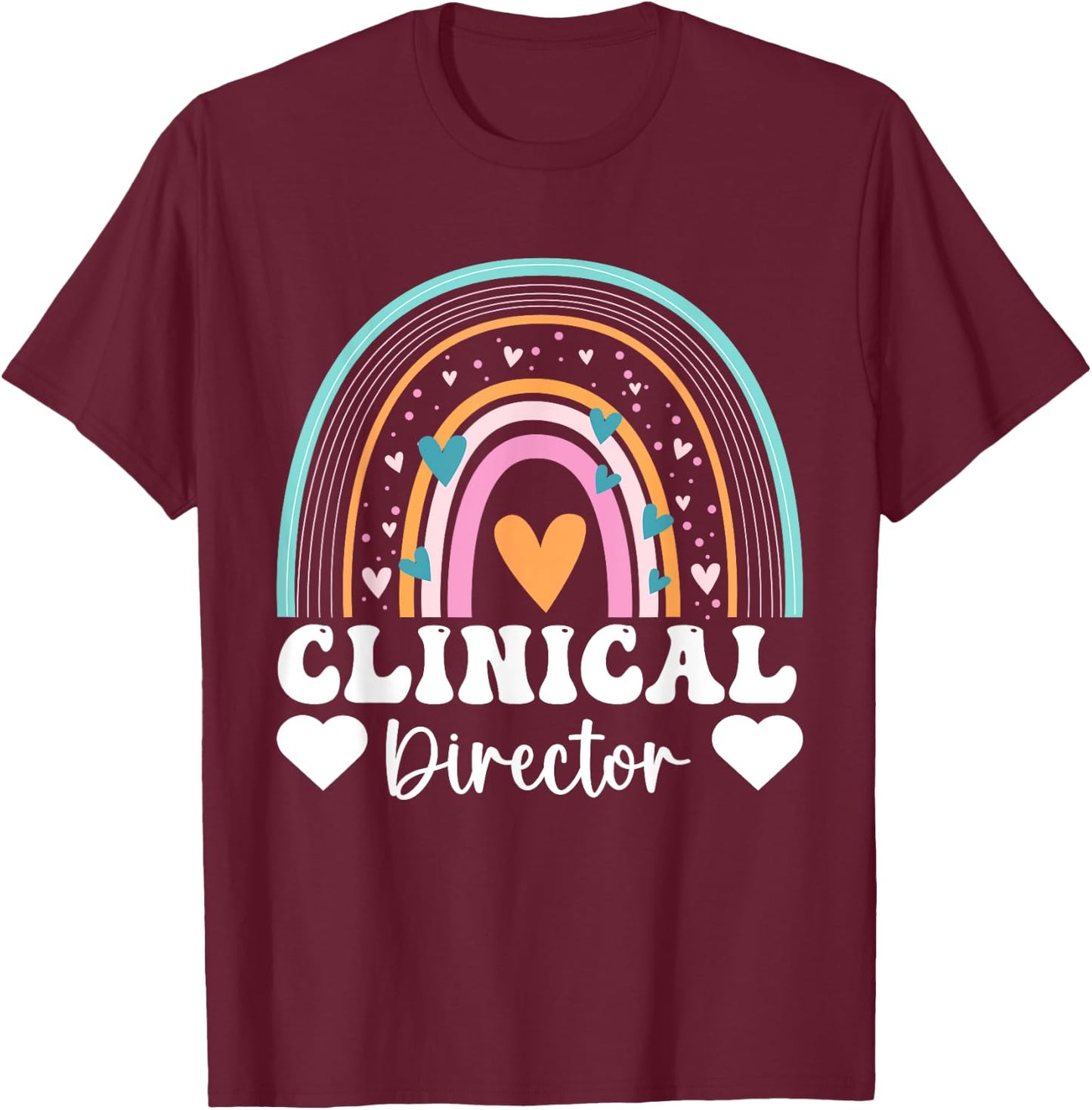 Clinical Services Director Job Profession Clinical Director T-Shirt - T-Shirt | Maroon