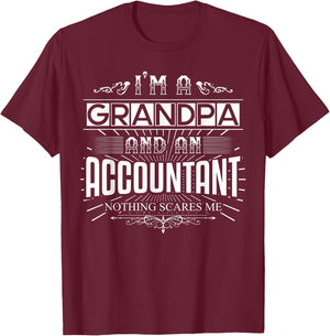 Nothing Scares Me I'm An Accountant Grandpa T-Shirt - T-Shirt | Maroon