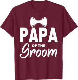 Papa of the Groom Wedding Party Family Costume Daddy T-Shirt - T-Shirt | Maroon
