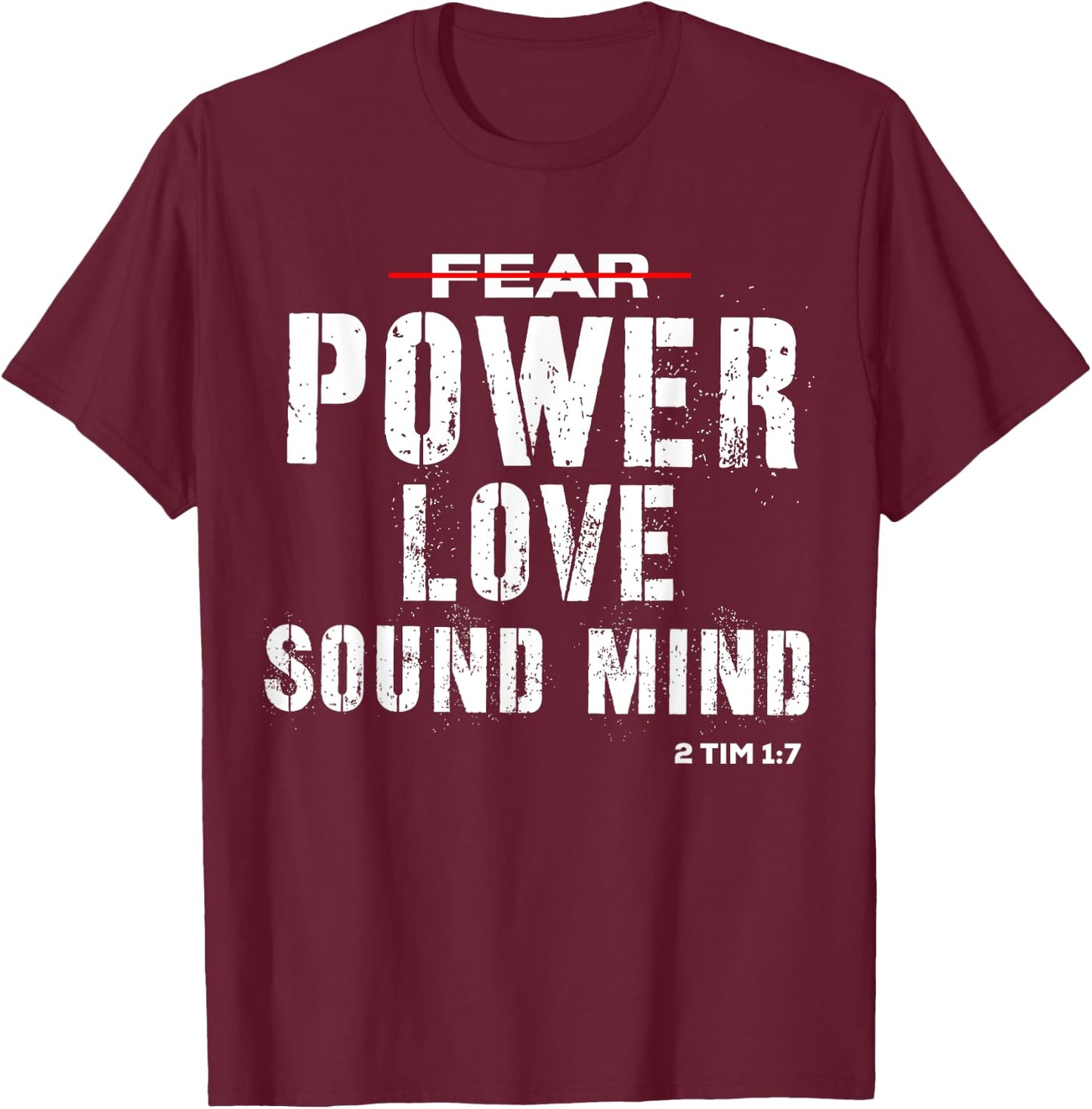 Christian Shirt 2 Timothy 1:7 No Fear T-Shirt - T-Shirt | Maroon