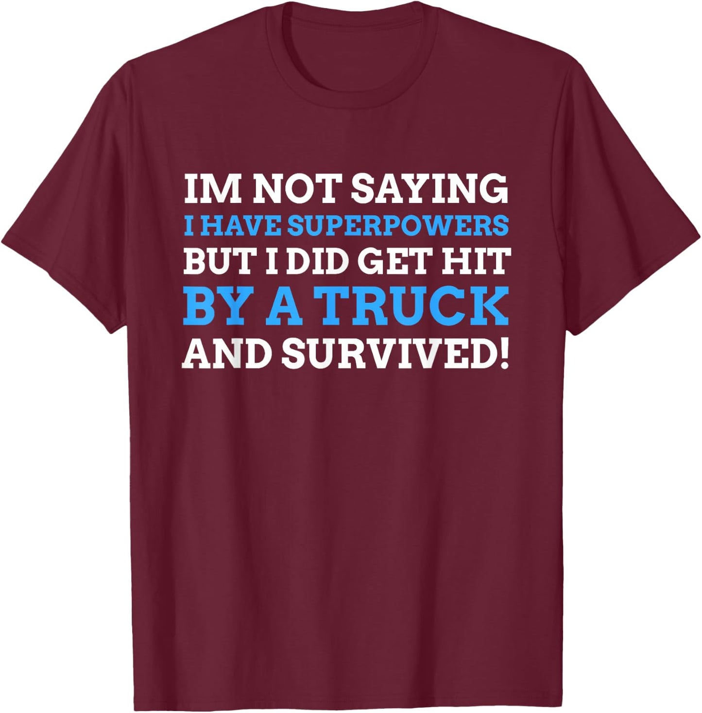 Hit By A Truck Gift & Funny Truck Crash T-Shirt - T-Shirt | Maroon