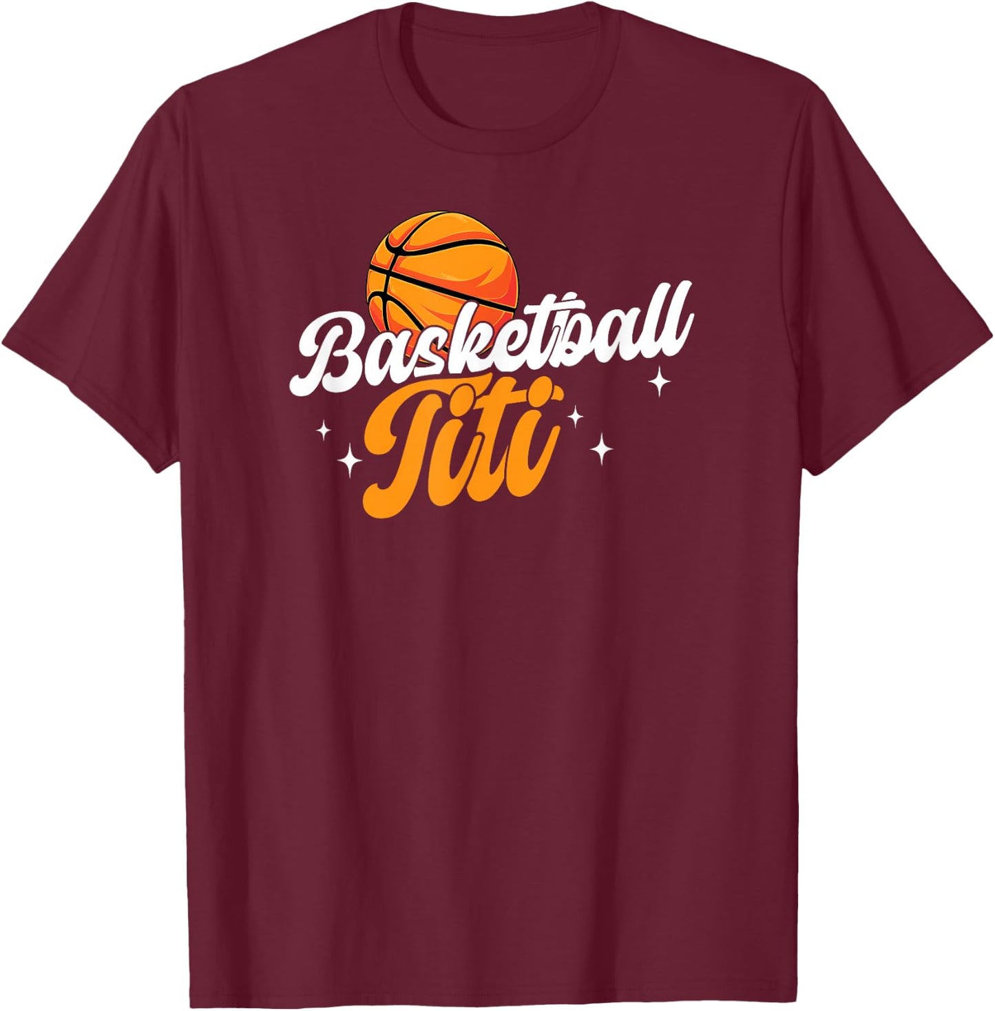 Basketball Titi Of A Basketball Player Titi T-Shirt - T-Shirt | Maroon