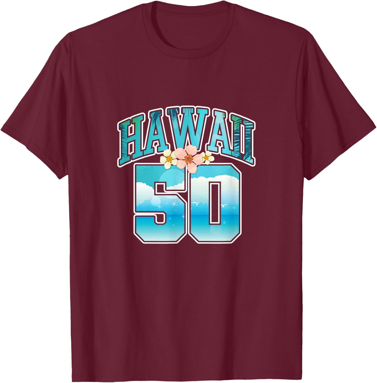 Hawaii 50 50th Birthday Hawaiian Aloha Beach Hibiscus T-Shirt - T-Shirt | Maroon