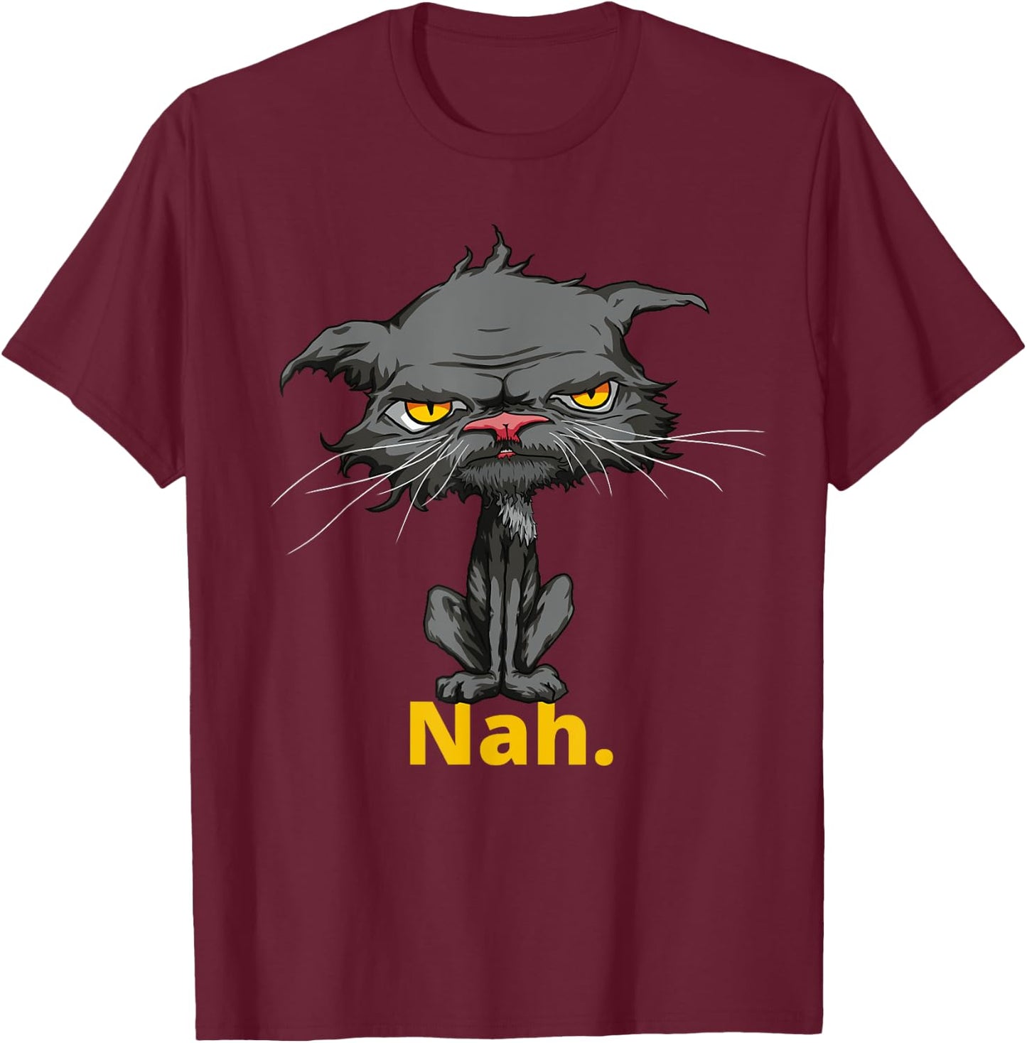 Cat Nah Funny Bored Cat Yellow Eyes Cat Lovers Kitten Women Girls Kids T-Shirt - T-Shirt | Maroon