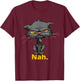 Cat Nah Funny Bored Cat Yellow Eyes Cat Lovers Kitten Women Girls Kids T-Shirt - T-Shirt | Maroon