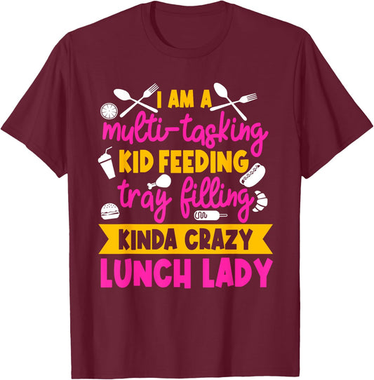 Lunch Lady Cafeteria School Food Service Crew Kitchen Staff T-Shirt - T-Shirt | Maroon