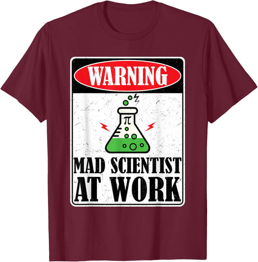 Mad Scientist at Work Funny Chemistry Science Teacher T-Shirt - T-Shirt | Maroon