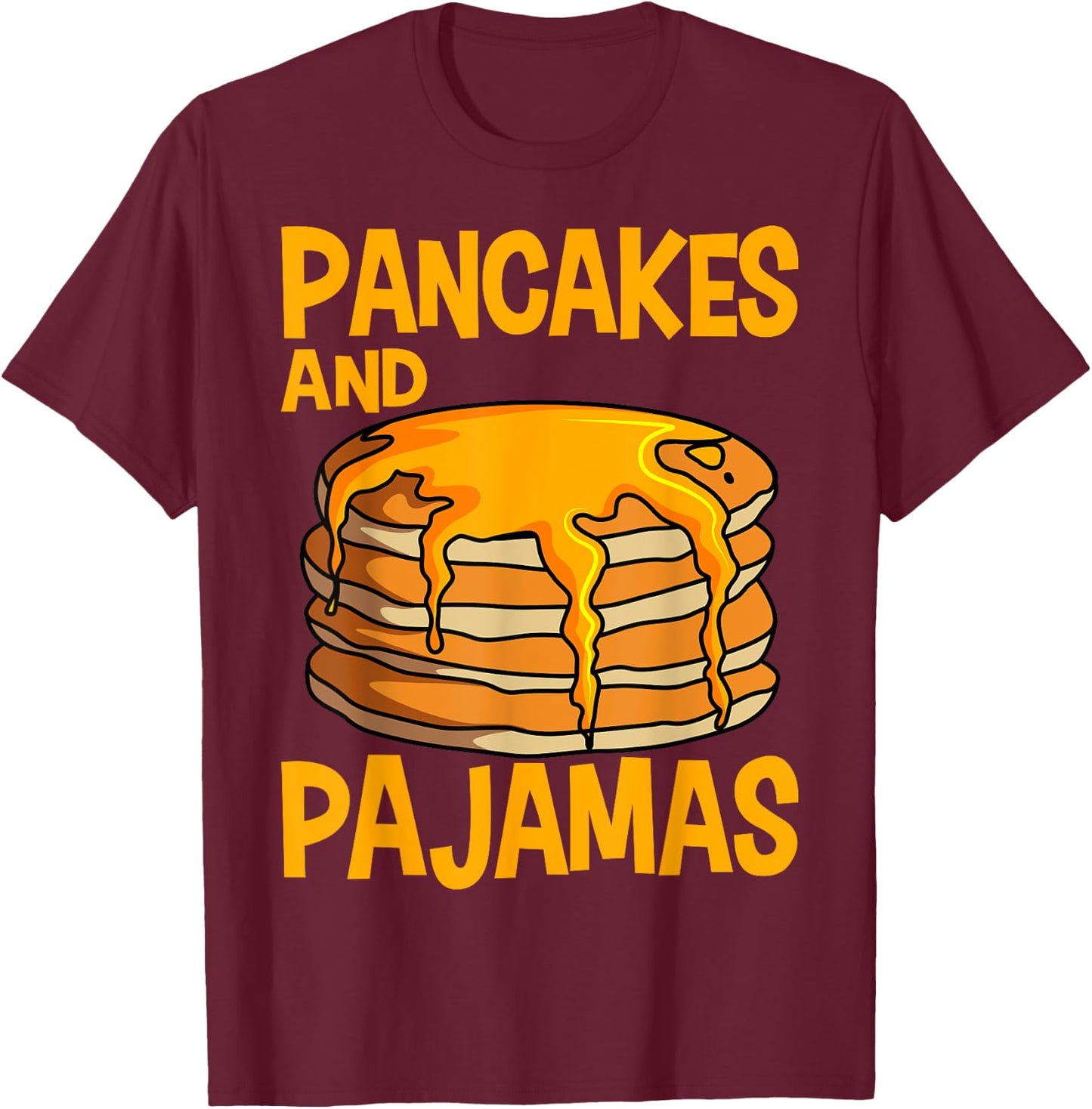 Pancakes Waffle Breakfast Pajamas Flapjack Hotcake Food T-Shirt - T-Shirt | Maroon