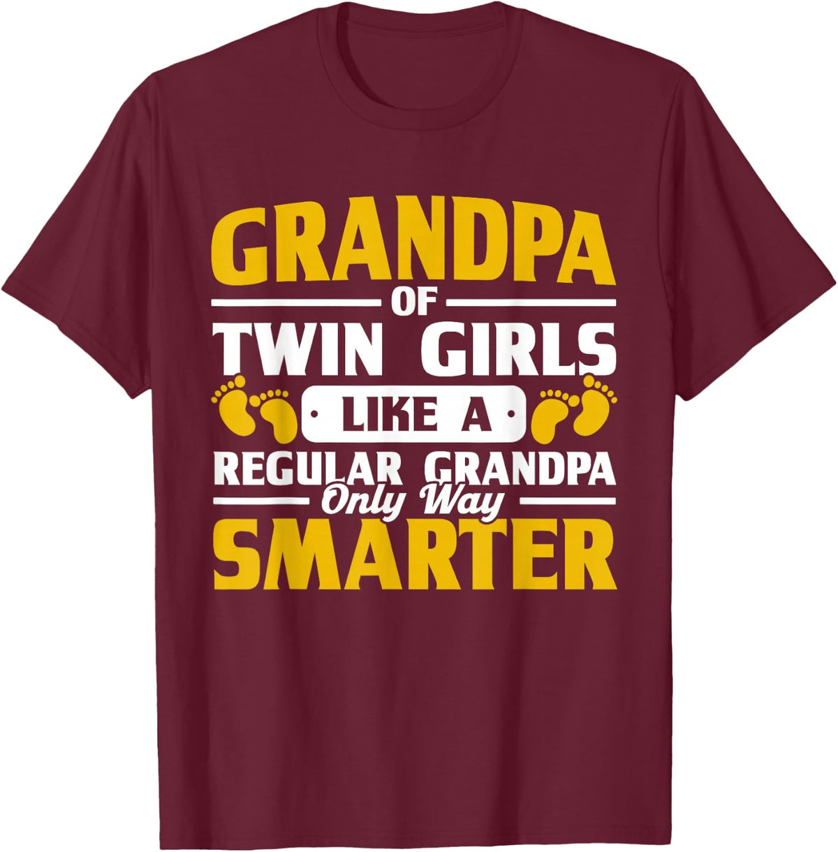 Grandpa Of Twin Girls Way Smarter Grandad Family T-Shirt - T-Shirt | Maroon