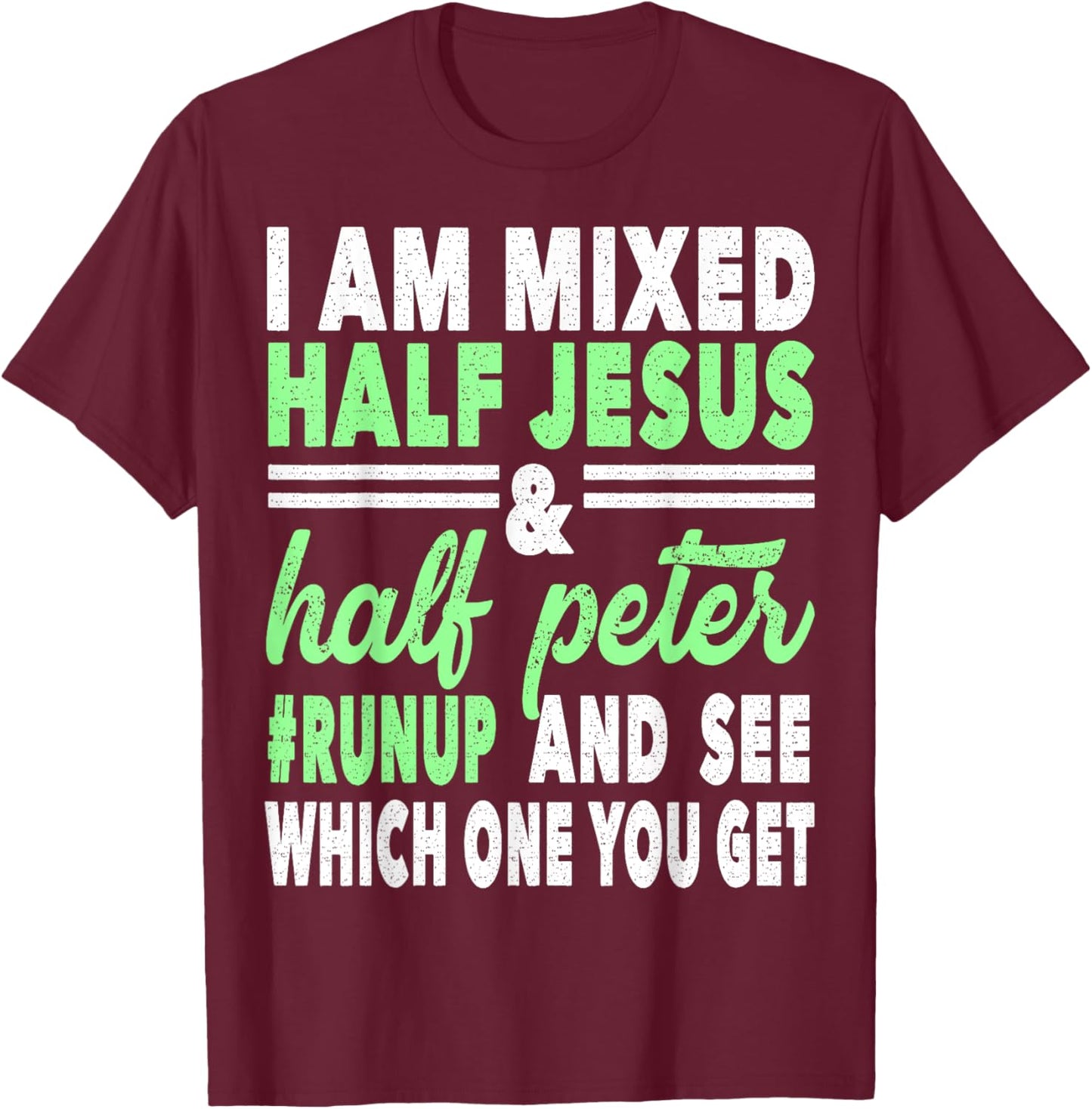 Mixed Half Jesus and Half Peter Gift a Christians T-Shirt - T-Shirt | Maroon