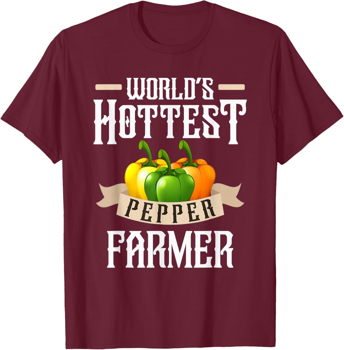 World's Hottest Pepper Farmer T-Shirt - T-Shirt | Maroon