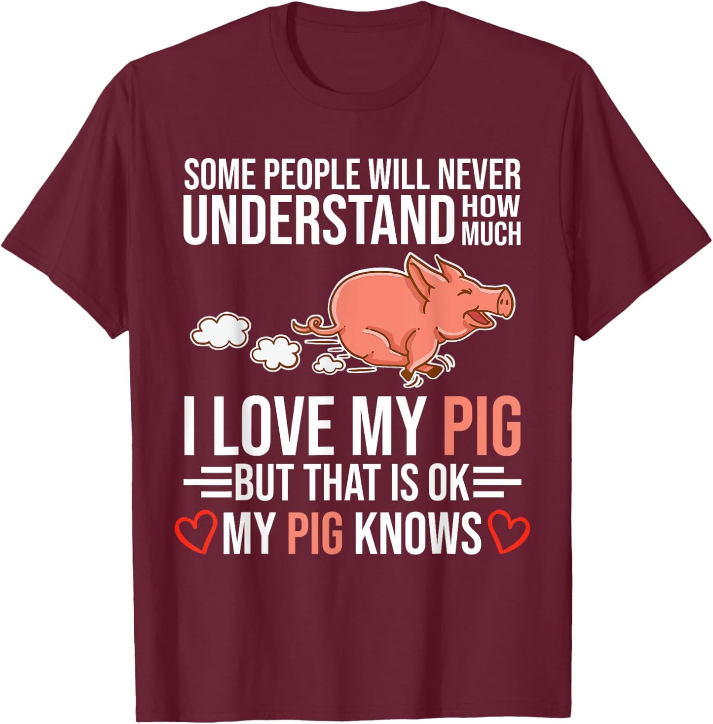 I Love My Pig Pigs Are My Spirit Animals Domestic Pig T-Shirt - T-Shirt | Maroon
