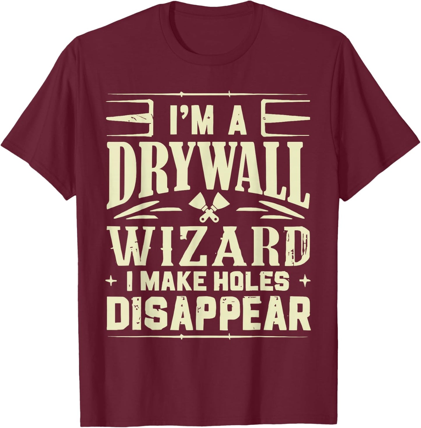Funny Drywall Worker Drywall Finisher Drywall Hanger T-Shirt - T-Shirt | Maroon