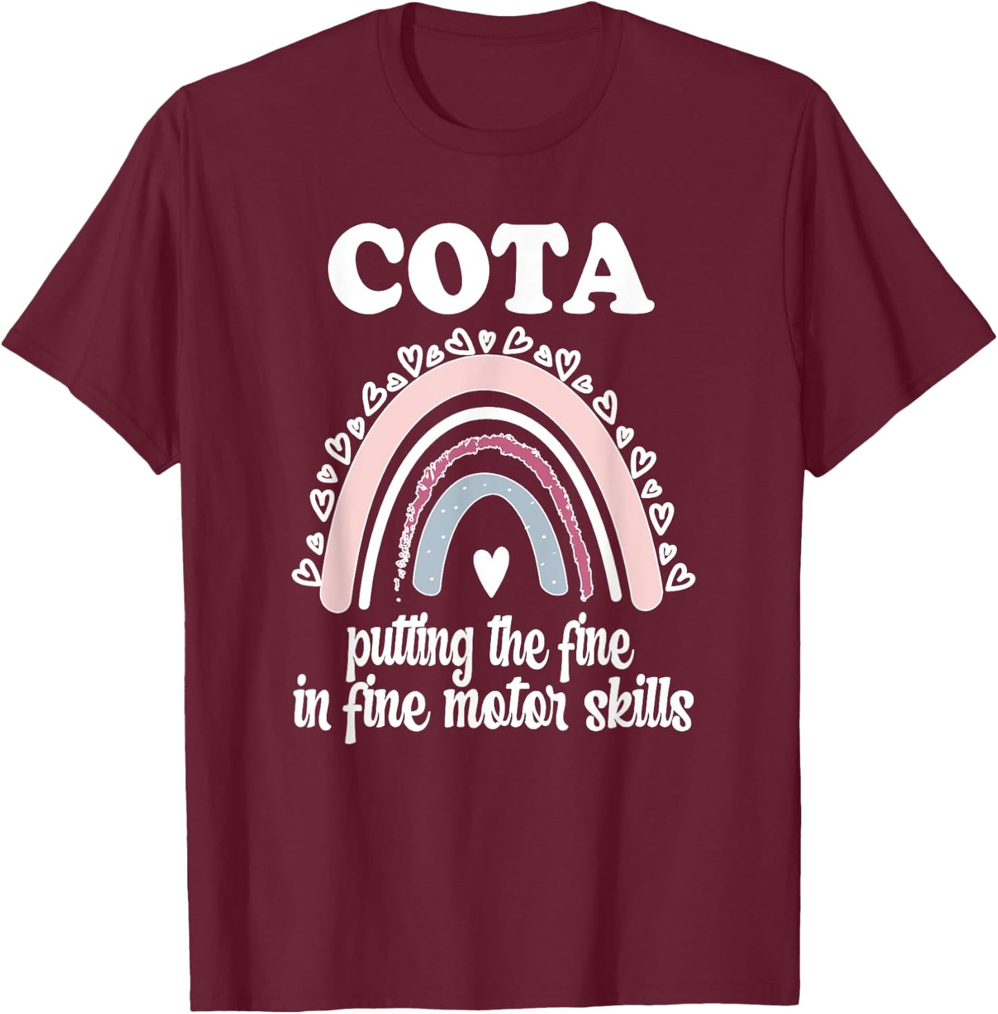 COTA Rainbow Certified Occupational Therapist Assistant T-Shirt - T-Shirt | Maroon
