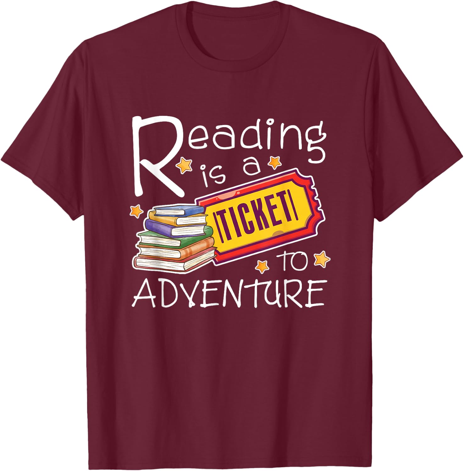 Reading Is A Ticket To Adventure Reading T-Shirt - T-Shirt | Maroon