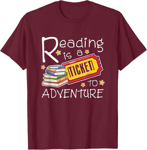 Reading Is A Ticket To Adventure Reading T-Shirt - T-Shirt | Maroon