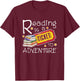 Reading Is A Ticket To Adventure Reading T-Shirt - T-Shirt | Maroon