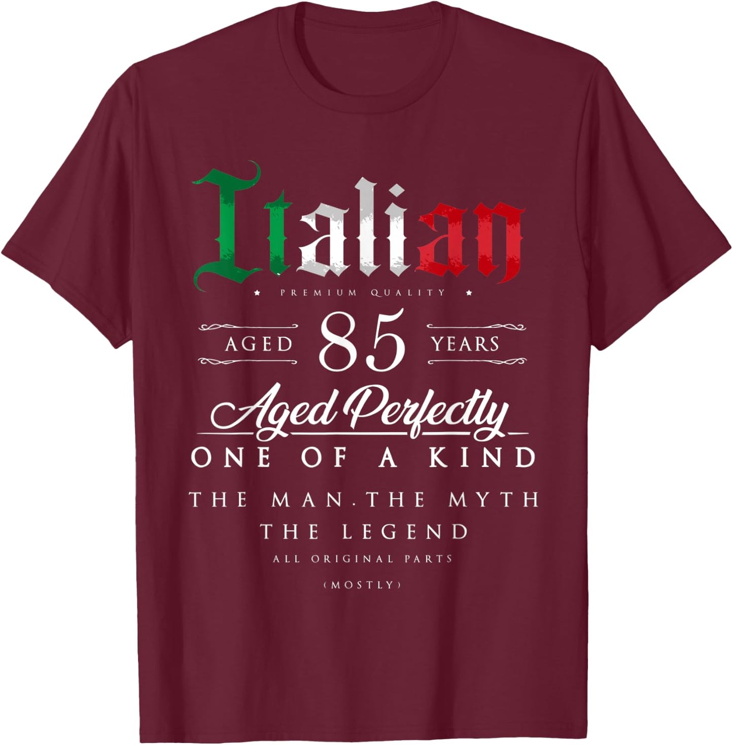 85th Birthday Gift Italian Age 85 years old born in Italy T-Shirt - T-Shirt | Maroon
