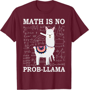 Math Is No Prob-Llama Teacher Alpaca Lover Women Girls Kids T-Shirt - T-Shirt | Maroon