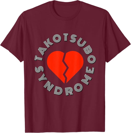 Takotsubo Syndrome, Broken Heart Syndrom, Cardiology Design T-Shirt - T-Shirt | Maroon