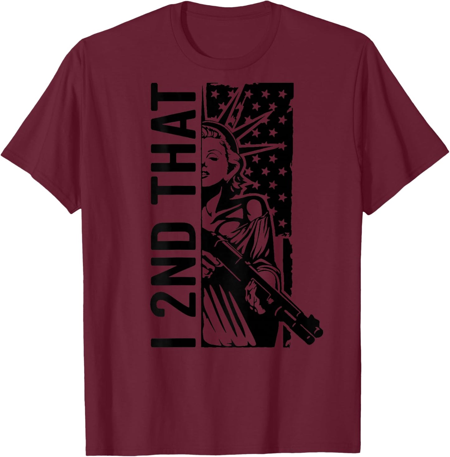 I 2nd That - Second Amendment Pro Gun Rights USA (ON Back) T-Shirt - T-Shirt | Maroon
