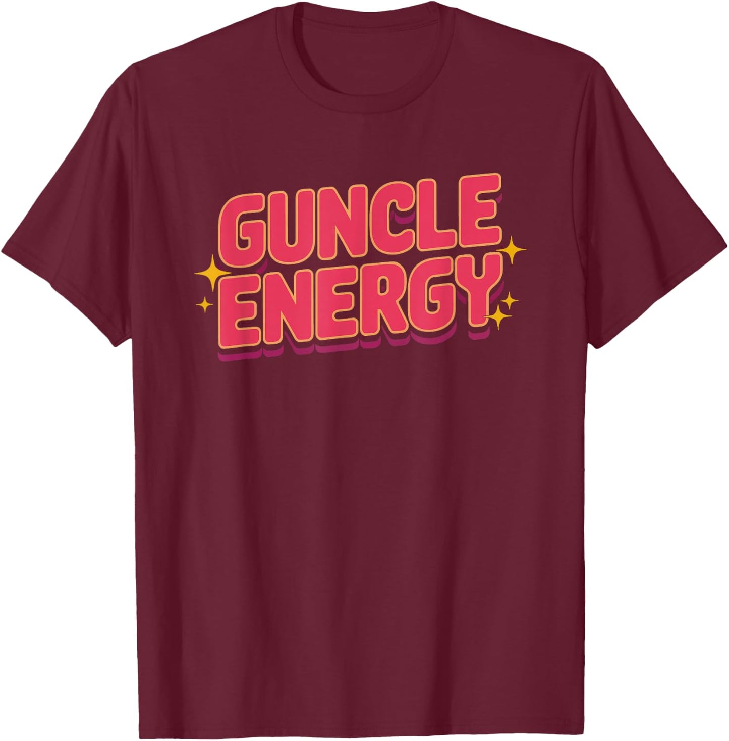 Guncle Energy Gay Pride Uncle Fabulous LGBTQ Family Proud T-Shirt - T-Shirt | Maroon