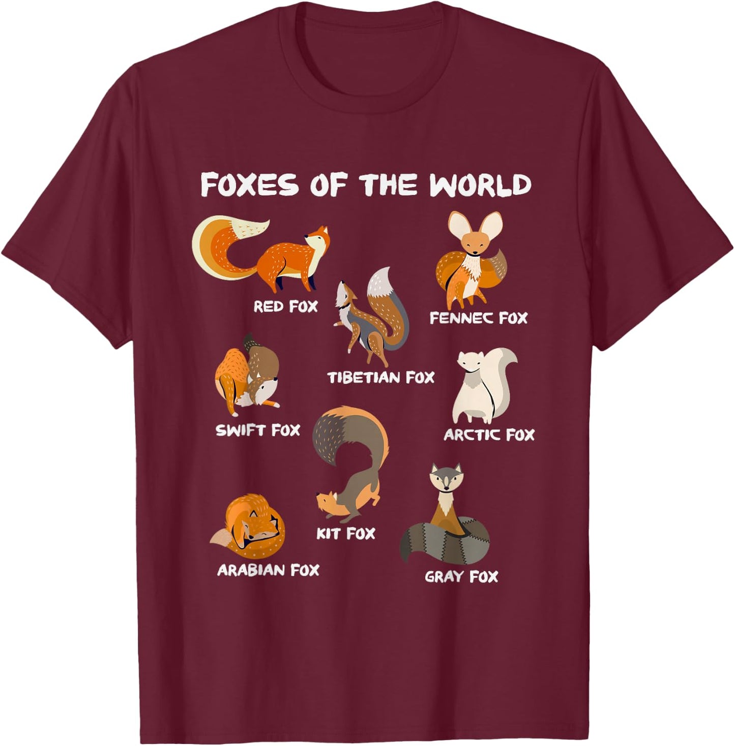 Foxes Of The World Cute Fox Breeds Animals Educational Fox T-Shirt - T-Shirt | Maroon