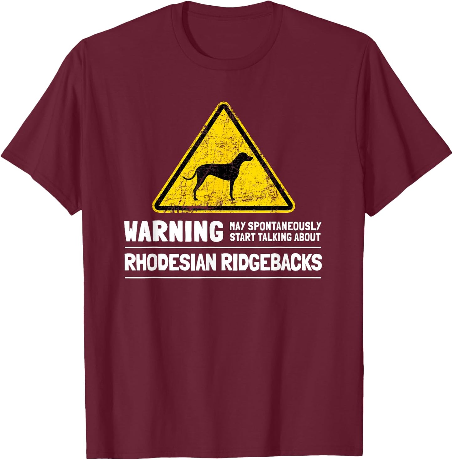 Rhodesian Ridgeback Dog Lovers Gift Dog Humor Men Women T-Shirt - T-Shirt | Maroon