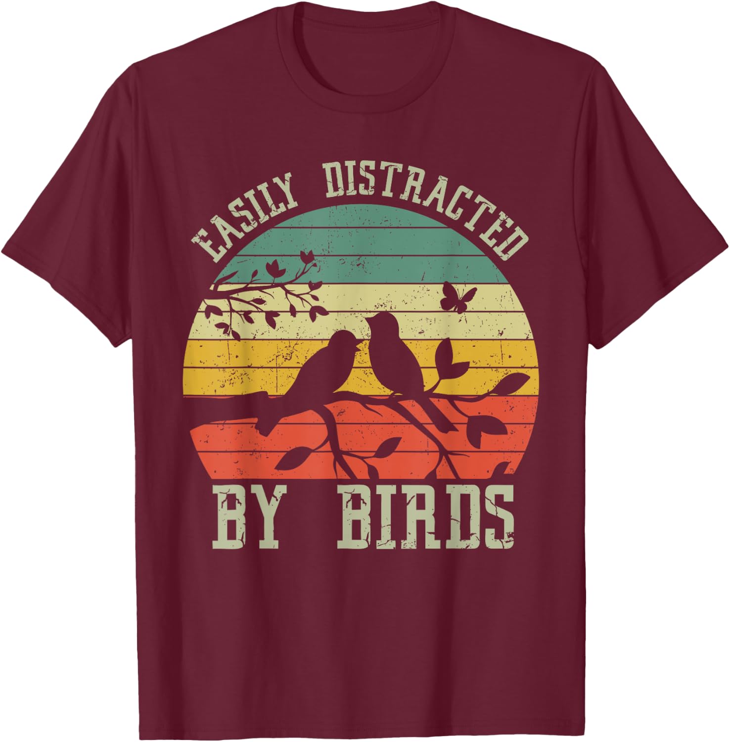 Vintage Easily Distracted by Birds - Funny for Bird Watcher T-Shirt - T-Shirt | Maroon