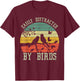 Vintage Easily Distracted by Birds - Funny for Bird Watcher T-Shirt - T-Shirt | Maroon
