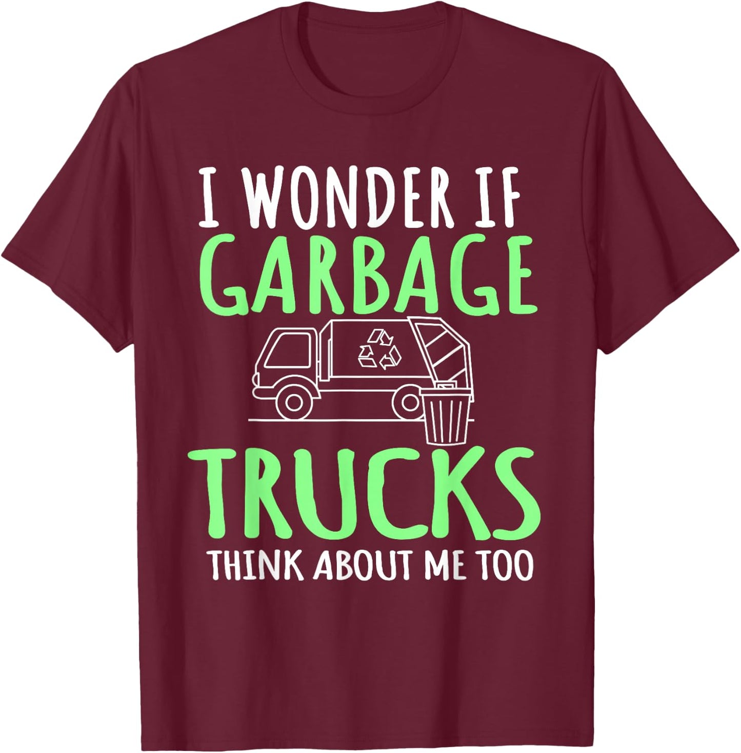 Recycling Garbage Truck Trash Collector Recycle Earth Day T-Shirt - T-Shirt | Maroon