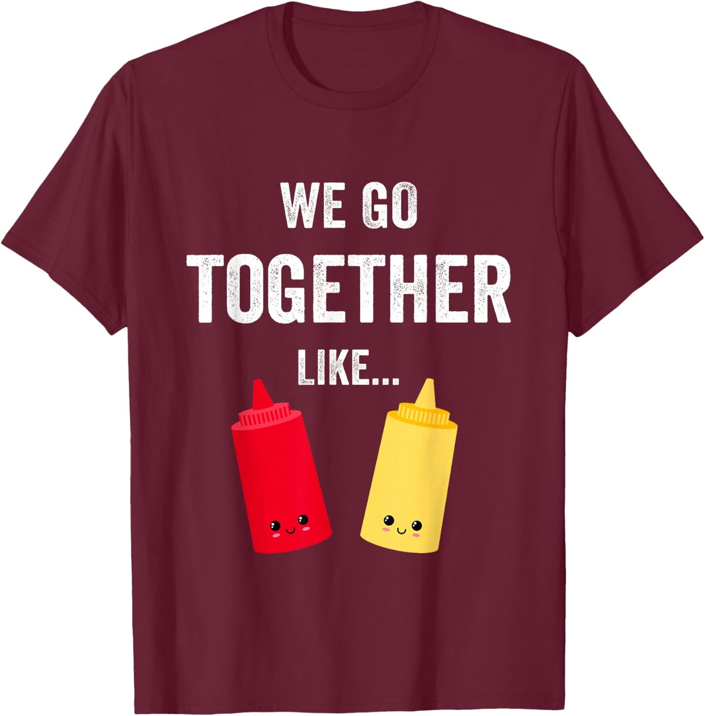 Ketchup and Mustard Funny Couple BFF Matching Best Friends T-Shirt - T-Shirt | Maroon